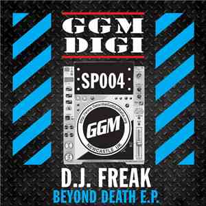 DJ Freak - Beyond Death E.P. FLAC