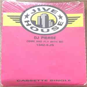 DJ Pierre - Come And Fly With Me FLAC