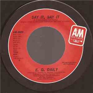 E.G. Daily - Say It, Say It FLAC