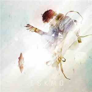 Eskmo - Eskmo FLAC
