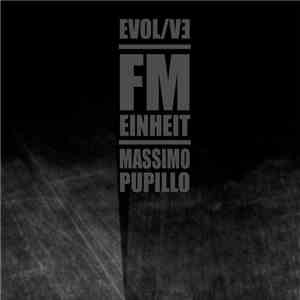 FM Einheit / Massimo Pupillo - EVOL/VE FLAC