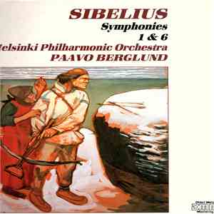 Helsinki Philharmonic Orchestra, Paavo Berglund - Sibelius Symphonies 1 & 6 FLAC