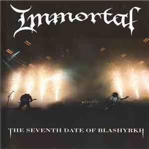 Immortal - The Seventh Date Of Blashyrkh FLAC
