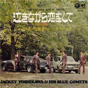 Jackey Yoshikawa & His Blue Comets - 泣きながら恋をして / 悲しき玩具 FLAC