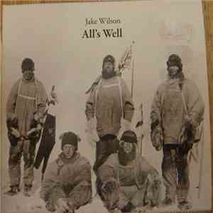 Jake Wilson - All's Well FLAC