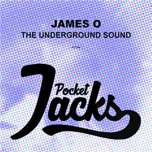 James O - The Underground Sound FLAC
