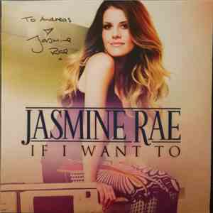 Jasmine Rae - If I Want To FLAC