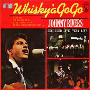 Johnny Rivers - At The Whisky À Go-Go ミスター・ゴー・ゴー （第１集） FLAC