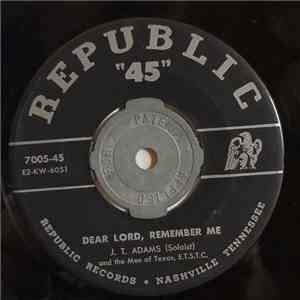 J.T. Adams And The Men Of Texas - Dear Lord, Remember Me FLAC