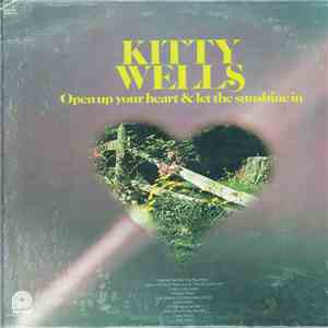 Kitty Wells - Open Up Your Heart & Let The Sunshine In FLAC