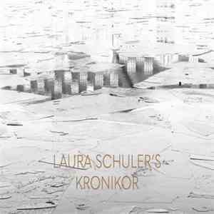 Laura Schuler's Kronikor - Laura Schuler's Kronikor FLAC