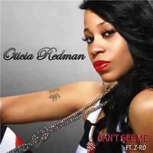 Oticia Redmond Ft. Z-Ro - Can't See Me FLAC