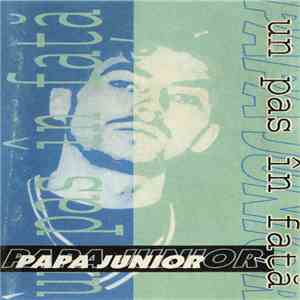 Papa Junior - Un Pas În Față FLAC
