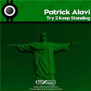 Patrick Alavi - Try 2 Keep Standing FLAC