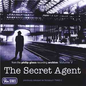Philip Glass - The Secret Agent FLAC