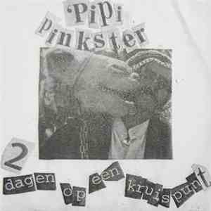 Pipi Pinkster - 2 Dagen Op Een Kruispunt FLAC