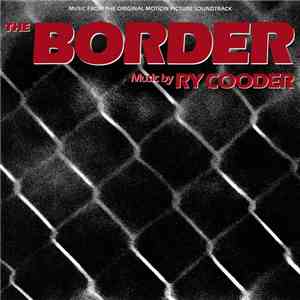 Ry Cooder - The Border FLAC