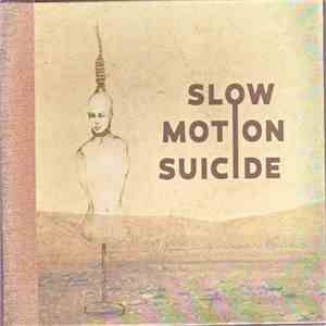 Slow Motion Suicide - Slow Motion Suicide FLAC