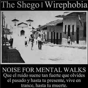The Shego, Wirephobia - NOISE FOR MENTAL WALKS FLAC