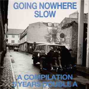 Various - Going Nowhere Slow FLAC