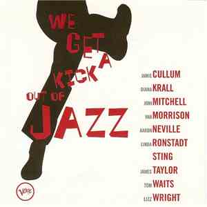 Various - We Get A Kick Out Of Jazz FLAC