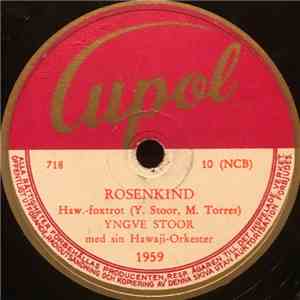 Yngve Stoor Med Sin Hawaji-Orkester - Rosenkind / Eko Från Tahiti FLAC