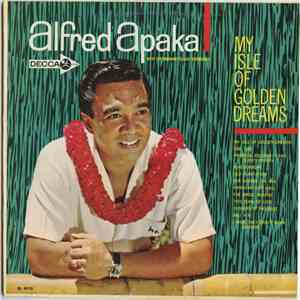 Alfred Apaka - My Isle Of Golden Dreams FLAC