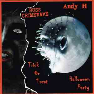 Andy H , Russ Crimewave - Halloween Party / Trick Or Treat FLAC