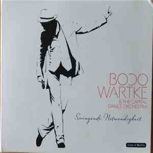 Bodo Wartke & The Capital Dance Orchestra - Swingende Notwendigkeit FLAC