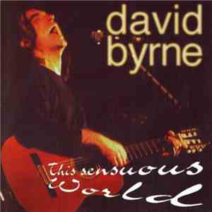 David Byrne - This Sensuous World FLAC