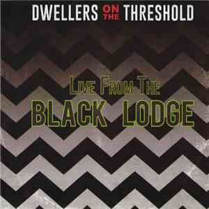 Dwellers On The Threshold - Live From The Black Lodge FLAC