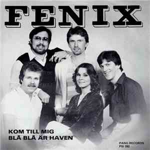 Fenix  - Kom Till Mig / Blå Blå Är Haven FLAC
