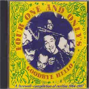 Four One And Only's - Goodbye Hello (A Farewell - Compilation Of Rarities 1984-1997) FLAC