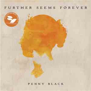 Further Seems Forever - Penny Black FLAC