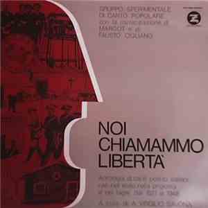 Gruppo Sperimentale Di Canto Popolare - Noi Chiamammo Libertà FLAC