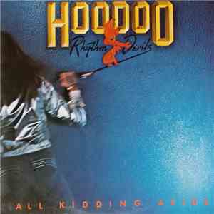 Hoodoo Rhythm Devils - All Kidding Aside FLAC