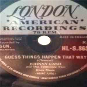 Johnny Cash And The Tennessee Two - Guess Things Happen That Way / Come In Stranger FLAC