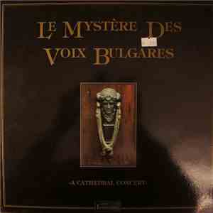Le Mystère Des Voix Bulgares - A Cathedral Concert FLAC