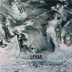 Lehar  - The White Diary EP FLAC