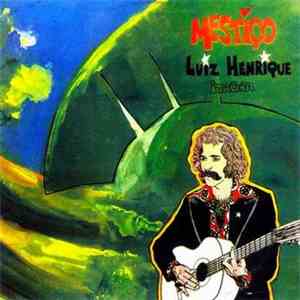 Luiz Henrique - Mestiço FLAC