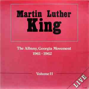 Martin Luther King - The Albany, Georgia Movement 1961-1962 - Vol. II FLAC