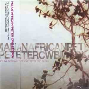 Peter CWB Mooka - I'm An African FLAC