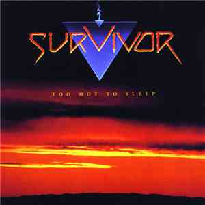 Survivor - Too Hot To Sleep FLAC
