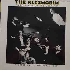 The Klezmorim - Jazz-Babies Of The Ukraine FLAC