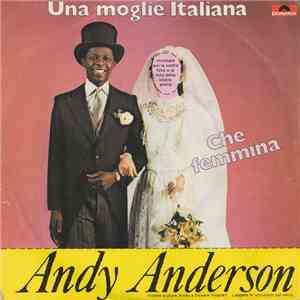 Andy Anderson  - Una moglie italiana / Che femmina FLAC