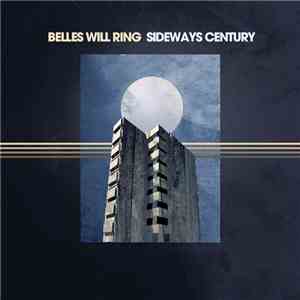 Belles Will Ring - Sideways Century FLAC