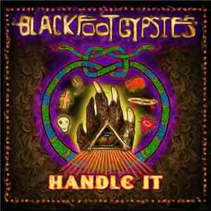 Blackfoot Gypsies - Handle It FLAC