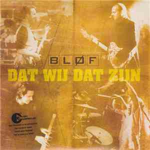 Bløf - Dat Wij Dat Zijn FLAC