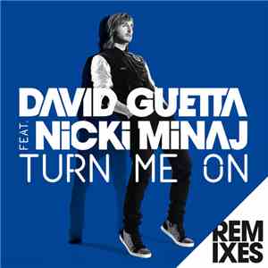 David Guetta Feat. Nicki Minaj - Turn Me On (Remixes) FLAC