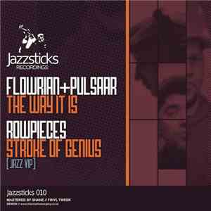 Flowrian + Pulsaar / Rowpieces - The Way It Is / Stroke Of Genius (Jazz VIP) FLAC